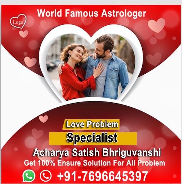 World Famous Acharya Satish Bhriguvanshi +91-7696645397